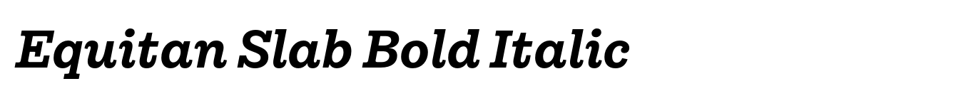 Equitan Slab Bold Italic